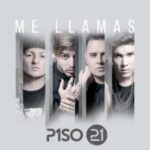 Piso 21 - Me Llamas MP3